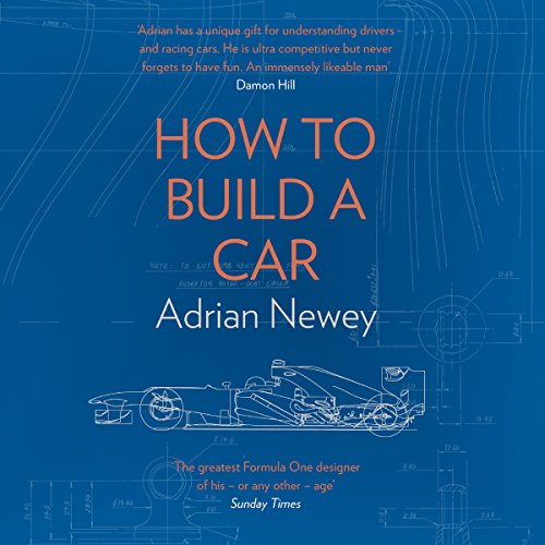 Adrian Newey How To Build A Car On Audible